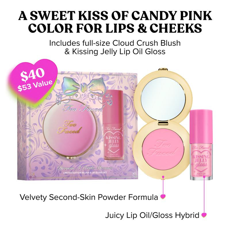 Too Faced Dream a Little Dream Gift Set: Cloud Crush Blush & Hydrating Kissing Jelly Lip Gloss